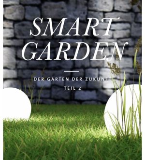 E-Book-Cover: "SMART GARDEN - Der Garten der Zukunft Teil 2" mit leuchtenden Kugeln auf Gras.